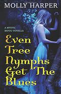 Even Tree Nymphs Get the Blues (Mystic Bayou #3) by Jonathan Davis