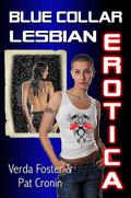Blue Collar Lesbian Erotica by Pat Cronin