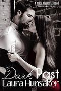 Dark Past: A Fatal Instincts Book by Laura Hunsaker