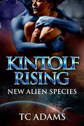 Kintolf Rising: New Alien Species (New Alien Species #2) by Hannah Davenport