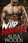 Wild Magic  - New Adult Paranormal Romance by Alisa Woods