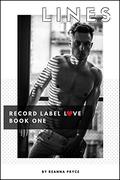 Lines: A Gay Hollywood Romance (Record Label Love #1) by Reanna Pryce