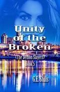 Unity of the Broken (The Demon Slayers #5) by G.E. Stills