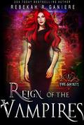 Reign of the Vampires by Rebekah R. Ganiere