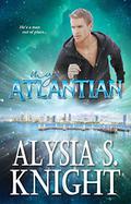 My Atlantian by Alysia S. Knight