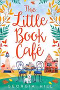 The Little Book Café by Georgia Hill