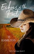 Echoes Of The Past (Echo Springs #3) by TJ Hamilton