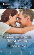 Second Chance with Her Army Doc (Harlequin Medical Romance #990) by Dianne Drake