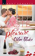 A Taste of Pleasure (Deliciously Dechamps #2) by Chloe Blake