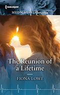 The Reunion of a Lifetime (Harlequin Medical Romance #957) by Fiona Lowe