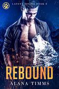 Rebound (Latent #0) by Alana Timms