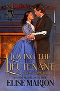 Loving the Lieutenant (Men at Arms #1) by Elise Marion