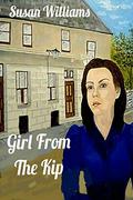Girl From The Kip by Susan Williams