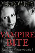 Vampire Bite (English Werewolves #1) by M.D. Bowden