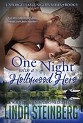 One Night with a Hollywood Hero (Unforgettable Nights #9) by Linda Steinberg