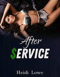 After Service (Service Girl Chronicles #4) by Heidi Lowe