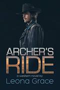 Archer's Ride (The Sam Archer Series #1) by Leona Grace