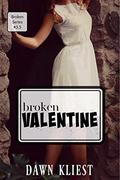 Broken Valentine (Broken #3.5) by Dawn Pendleton