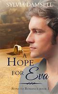 A Hope for Eva (Road to Romance #1) by Sylvia Damsell