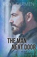 The Man Next Door: Orchard Heights Book 2 - standalone (Orchard Heights Series book #2) by Roya Carmen