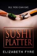 Sushi Platter: All You Can Eat: A menage MFM interracial erotic short story - 30 minute read by Elizabeth Fyre