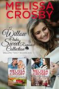 A Willow Oaks Sweet Romance Collection: Volume 2 by Melissa Crosby