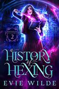 A History of Hexing (Enchanted Academy #2) by Evie Wilde