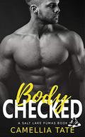 Body Checked (Salt Lake Pumas #2) by Camellia Tate
