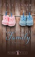 Faithful Falls Family: A Novella (Faithful Falls #4.5) by Elle Linder