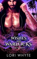 Wishes and Warlocks (Dark Guards #2) by Lori Whyte