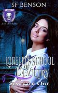 Lorelei's School of Deviltry, Semester One: An Academy for Supernaturals by S.F. Benson