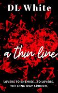 A Thin Line: Second Edition by D.L. White