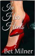 In Her Heels by Bet Milner