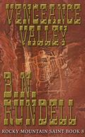 Vengeance Valley (Rocky Mountain Saint #8) by B.N. Rundell
