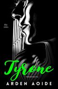 Tyrone (Dishabille Sextet #5) by Arden Aoide