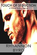Touch of Seduction (Primal Instinct #4) by Rhyannon Byrd