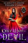Once Upon A Devil by Scarlett Snow, Tiegan Clyne