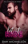 Let It Ride (Hell's Minions MC #5) by Shay Michaelson