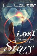 Lost Among the Stars by T.L. Coulter