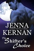 The Shifter's Choice (Warrior Werewolf Guardians #2) by Jenna Kernan