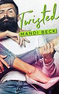Twisted by Mandi Beck