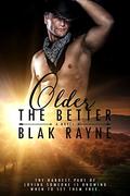 Older the Better by Blak Rayne