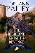 The Highland Knight's Revenge (Midsummer Knights #4) by Lori Ann Bailey