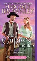 The Outlaw's Daughter (The Haywire Brides #3) by Margaret Brownley