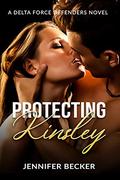 Protecting Kinsley (Delta Force Guardians #5) by Jennifer Becker