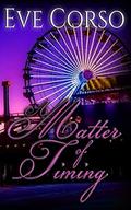 A Matter of Timing: A Contemporary Romance Novel by Eve Corso
