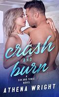 Crash and Burn (Sin and Tonic #3) by Athena Wright