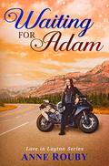 Waiting for Adam (Love in Layton Series #4) by Anne Rouby