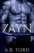 Zayn (Alien Kings #1) by A.R. Ford