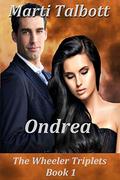 Ondrea: The Wheeler Triplets (Triplet Trilogy #1) by Marti Talbott